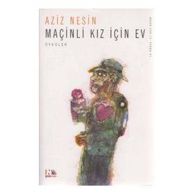 MAÇINLI KIZ İÇIN EV - AZIZ NESIN (ISBN:9789759038793)
