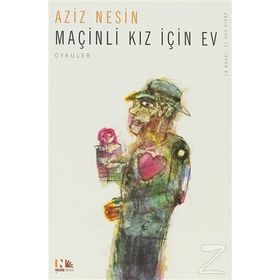 MAÇINLI KIZ İÇIN EV - AZIZ NESIN (ISBN:9789759038793)