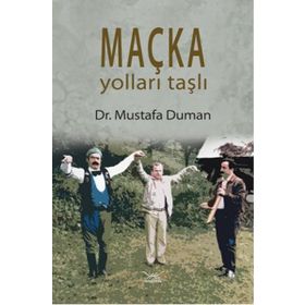 Maçka Yolları Taşlı - Mustafa Duman