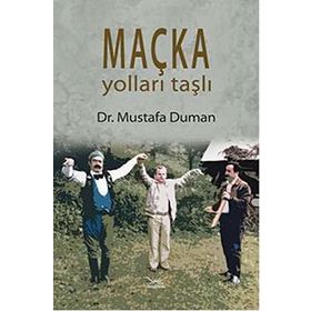 Maçka Yolları Taşlı - Mustafa Duman
