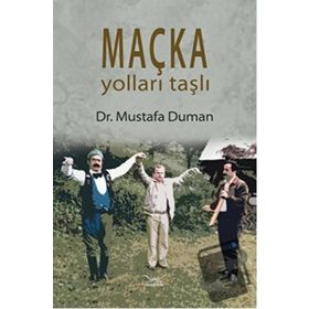 Maçka Yolları Taşlı - Mustafa Duman