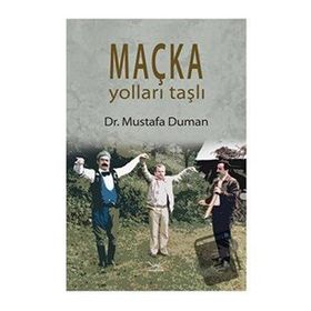 Maçka Yolları Taşlı - Mustafa Duman