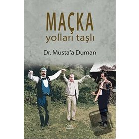 Maçka Yolları Taşlı - Mustafa Duman