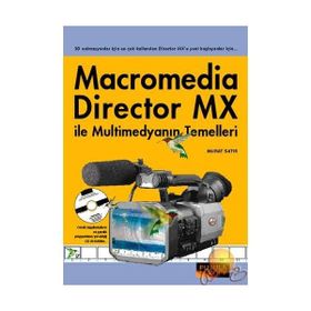 MACROMEDIA DIRECTOR MX ILE MULTİMEDYANIN TEMELLERI - MURAT SATIR