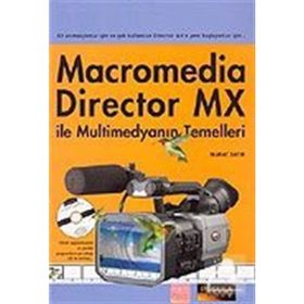 MACROMEDIA DIRECTOR MX ILE MULTİMEDYANIN TEMELLERI - MURAT SATIR