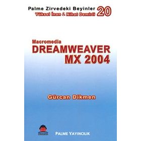 MACROMEDIA DREAMWEAVER MX 2004 ZIRVEDEKI BEYINLER 20 - GÜRCAN DIKMEN
