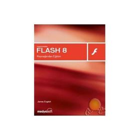 Macromedia Flash 8 Kaynağından Eğitim - James English
