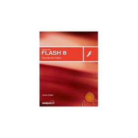 Macromedia Flash 8 Kaynağından Eğitim - James English
