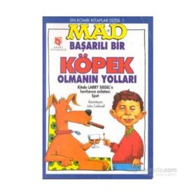 MAD - BAŞARILI BIR KÖPEK OLMANIN YOLLARI - LARRY SIEGEL