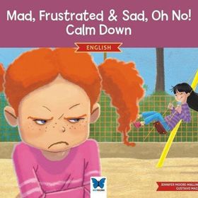 Mad, Frustrated, Sad, Oh No! Calm Down - Mavi Kelebek Yayınları
