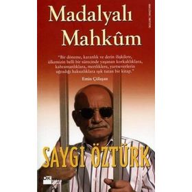 MADALYALI MAHKÛM - SAYGI ÖZTÜRK