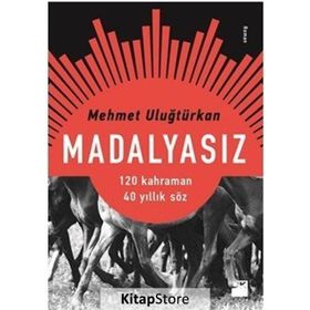 Madalyasız - Mehmet Uluğtürkan