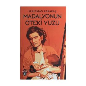 Madalyonun Öteki Yüzü - Süleyman Karakaş