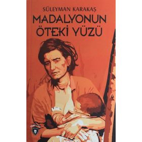 Madalyonun Öteki Yüzü - Süleyman Karakaş