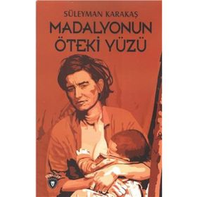 Madalyonun Öteki Yüzü - Süleyman Karakaş