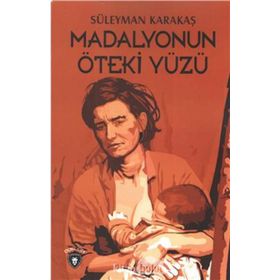 Madalyonun Öteki Yüzü - Süleyman Karakaş
