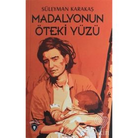 Madalyonun Öteki Yüzü - Süleyman Karakaş