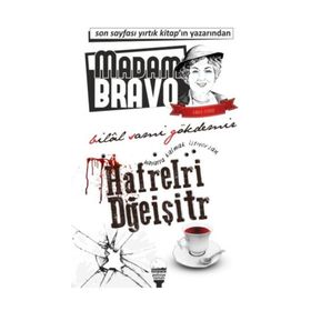MADAM BRAVO - HAYATTA KALMAK İSTIYORSAN HAFRELRI DĞEIŞITR - BILAL SAMI GÖKDEMIR