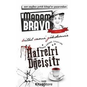 MADAM BRAVO - HAYATTA KALMAK İSTIYORSAN HAFRELRI DĞEIŞITR - BILAL SAMI GÖKDEMIR