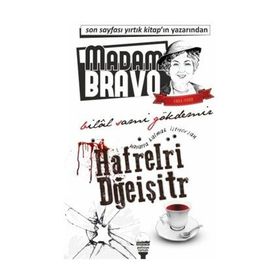 MADAM BRAVO - HAYATTA KALMAK İSTIYORSAN HAFRELRI DĞEIŞITR - BILAL SAMI GÖKDEMIR