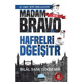 MADAM BRAVO - HAYATTA KALMAK İSTIYORSAN HAFRELRI DĞEIŞITR - BILAL SAMI GÖKDEMIR