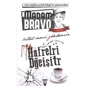 MADAM BRAVO - HAYATTA KALMAK İSTIYORSAN HAFRELRI DĞEIŞITR - BILAL SAMI GÖKDEMIR
