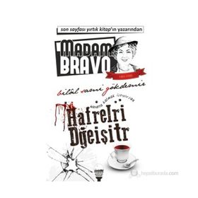 MADAM BRAVO - HAYATTA KALMAK İSTIYORSAN HAFRELRI DĞEIŞITR - BILAL SAMI GÖKDEMIR