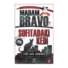 Madam Bravo - Sofitadaki Kedi - Bilal Sami Gökdemir