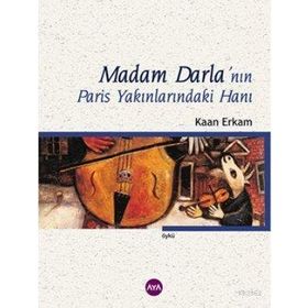 MADAM DARLA'NIN PARIS YAKINLARINDAKİ HANI - KAAN ERKAM