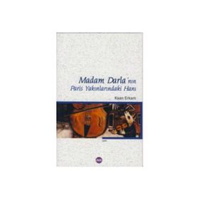 MADAM DARLA'NIN PARIS YAKINLARINDAKİ HANI - KAAN ERKAM