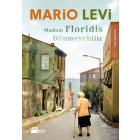 Madam Floridis Dönmeyebilir - Mario Levi