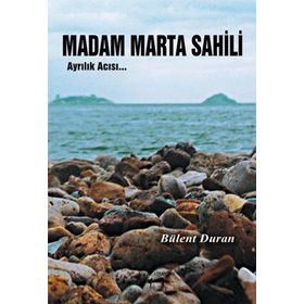 MADAM MARTA SAHILI - BÜLENT DURAN