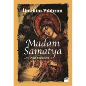 MADAM SAMATYA - İBRAHIM YILDIRIM