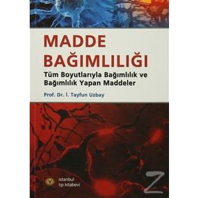 Madde Bağımlılığı - İ. Tayfun Uzbay