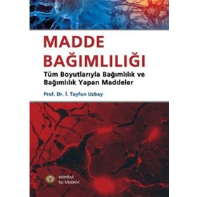 Madde Bağımlılığı - İ. Tayfun Uzbay