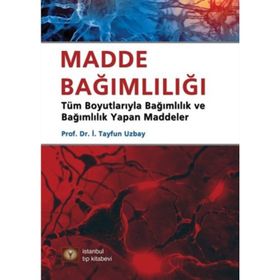 Madde Bağımlılığı - İ. Tayfun Uzbay