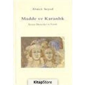 MADDE VE KARANLIK - AHMET SOYSAL