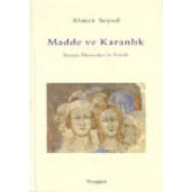MADDE VE KARANLIK - AHMET SOYSAL