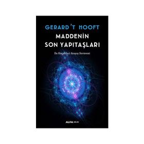 MADDENIN SON YAPI TAŞLARI - GERARD´T HOOFT