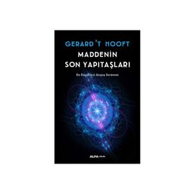 MADDENIN SON YAPI TAŞLARI - GERARD´T HOOFT