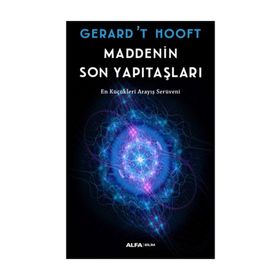 MADDENIN SON YAPI TAŞLARI - GERARD´T HOOFT