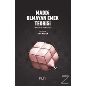 Maddi Olmayan Emek Teorisi - Arif Koşar