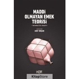 Maddi Olmayan Emek Teorisi - Arif Koşar