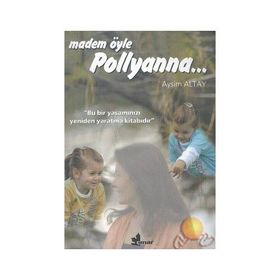 MADEM ÖYLE POLLYANNA... - AYSIM ALTAY