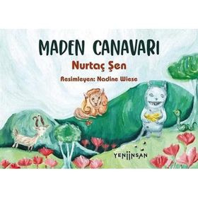 Maden Canavarı - Nurtaç Şen
