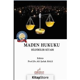 Maden Hukuku Bildiriler Kitabı - Ali Şafak Balı