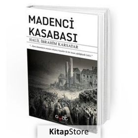 Madenci Kasabası - Halil İbrahim Karsatar