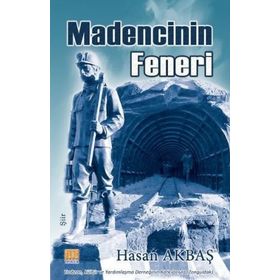 Madencinin Feneri - Hasan Akbaş