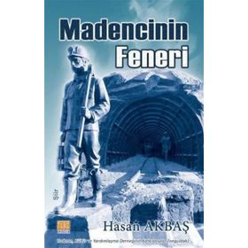 Madencinin Feneri - Hasan Akbaş