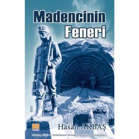 Madencinin Feneri - Hasan Akbaş